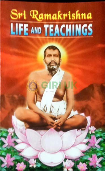 Sri Ramakrishna : Life And Teachings